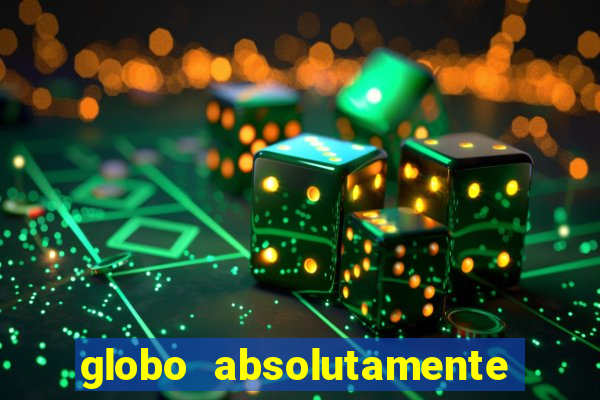 globo absolutamente sobretudo 2018